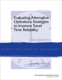 Evaluating Alternative Operations Strategies to Improve Travel Time Reliability