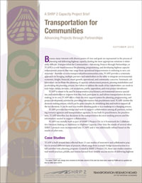 SHRP 2 Project Brief: Transportation for Communities: Advancing Projects through Partnerships