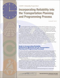 SHRP 2 Project Brief: Incorporating Reliability into the Transportation Planning and Programming Process