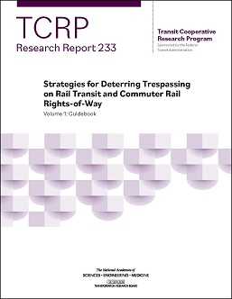 Strategies for Deterring Trespassing on Rail Transit and  Commuter Rail Rights-of-Way, Volume 1: Guidebook
