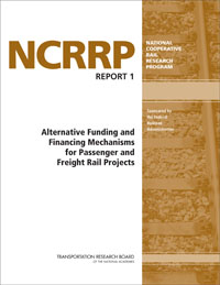 Alternative Funding and Financing Mechanisms for Passenger and Freight Rail Projects 