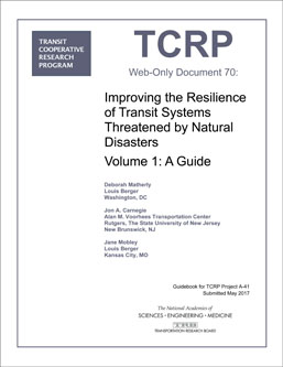 Improving the Resilience of Transit Systems Threatened by Natural Disasters, Volume 1: A Guide
